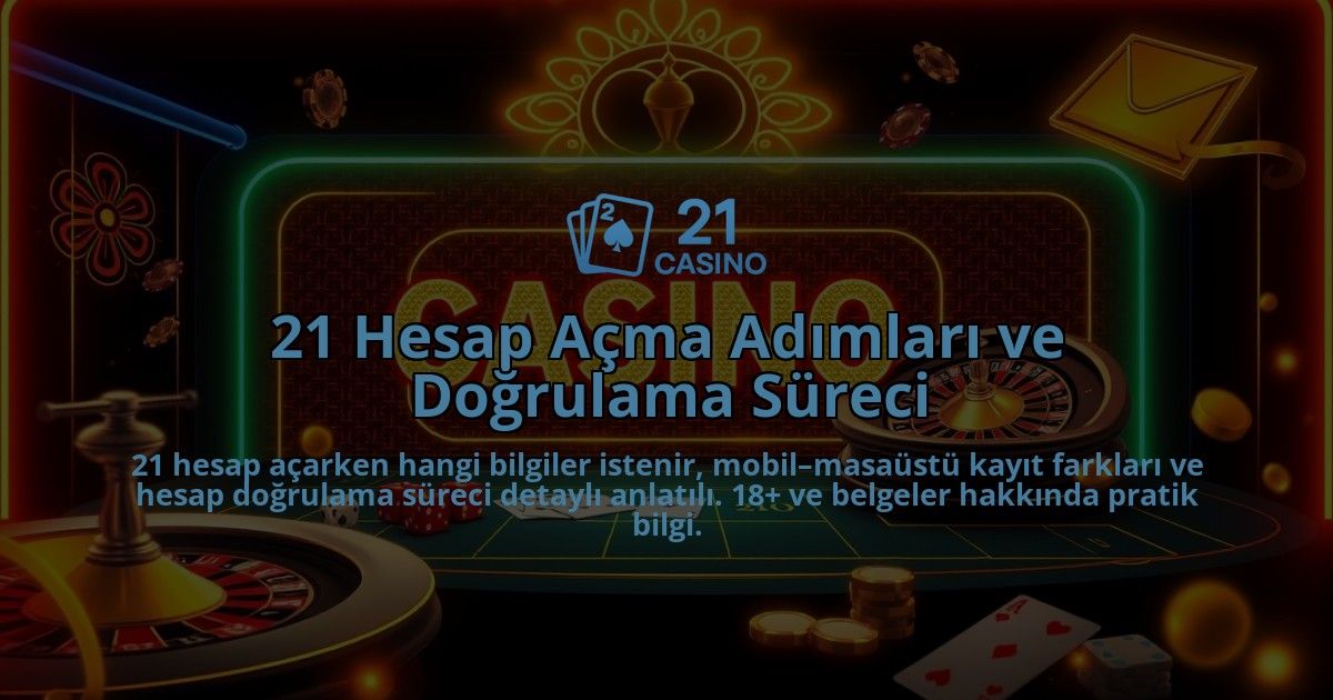 21-Hesap-Acma-Adimlari-ve-Dogrulama-Sureci-overlay-1786752077.jpg