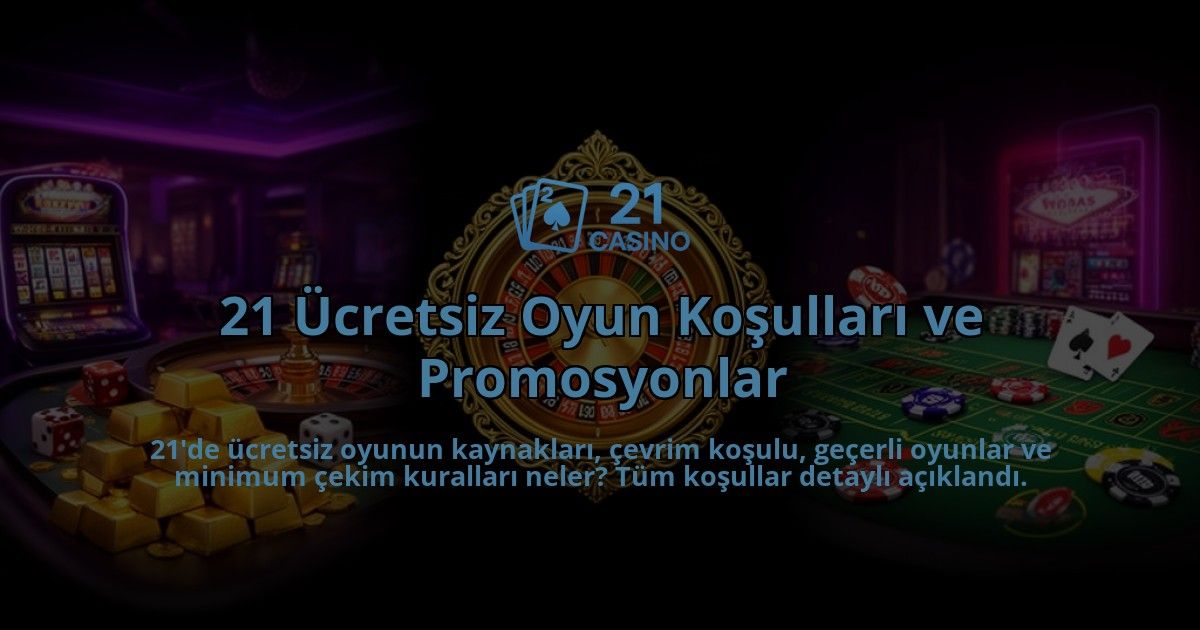 21-Ucretsiz-Oyun-Kosullari-ve-Promosyonlar-overlay-1786614838.jpg